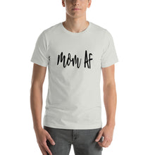 Load image into Gallery viewer, Mom af Unisex T-Shirt