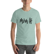 Load image into Gallery viewer, Mom af Unisex T-Shirt
