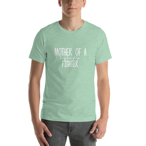 Mother of a tiny & mighty fighter Unisex T-Shirt