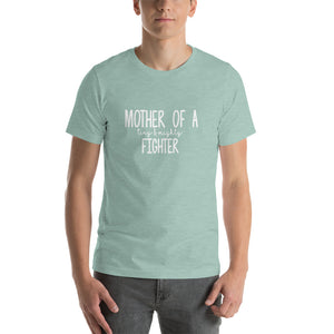 Mother of a tiny & mighty fighter Unisex T-Shirt